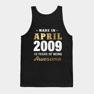 Made in April 2009 10 Years Of Being Awesome Tank Top